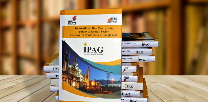 International Best Practices in Power & Energy Sector: Lessons for South Asia & Bangladesh