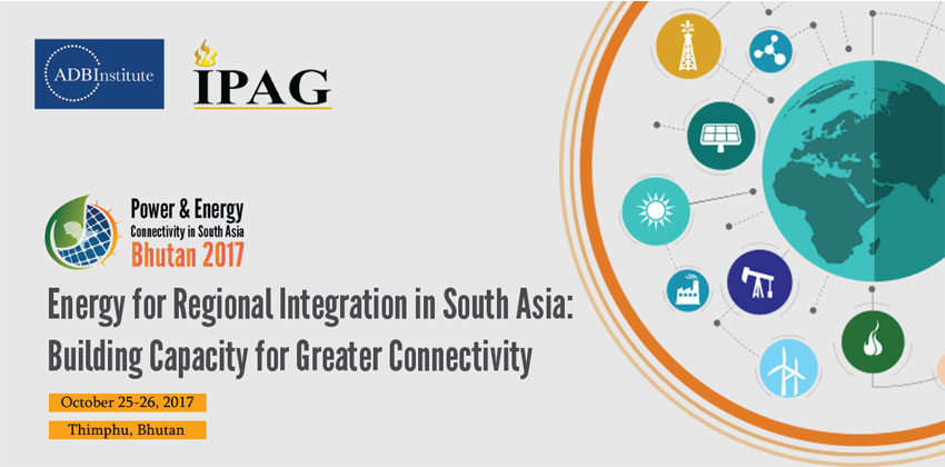 Energy for Regional Integration in South Asia: Building Capacity for Greater Connectivity