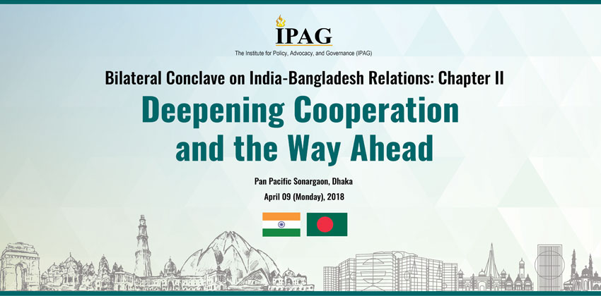 Bilateral Conclave Series on India-Bangladesh Relations: Chapter II Deepening Cooperation and the Way Ahead